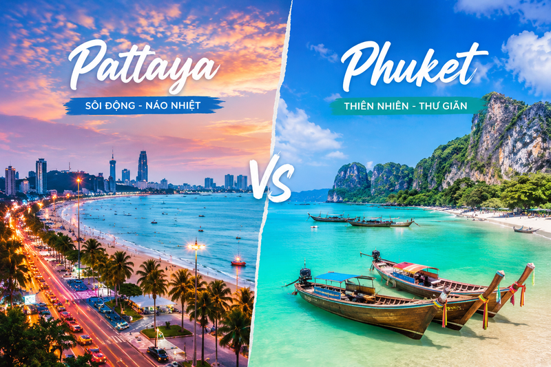 Pattaya và Phuket - Hai thiên đường biển nổi bật cho hành trình du lịch hè Thái Lan